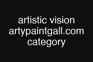 artistic vision artypaintgall.com category